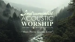 Marcelo Cacilias - Mais Perto Quero Estar (Instrumental)