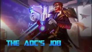 This Video Explains the ADC's Job in League of Legends - Challenger Coach