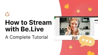 How to Go LIVE with Be.Live - A Complete Tutorial