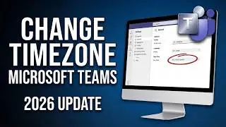 How to Change Time Zone in Microsoft Teams (2026 Official Sync Guide)