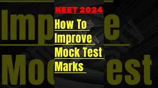 How to improve mock test score NEET🔥 How To Improve Mock Test Marks 💥 NEET 2024