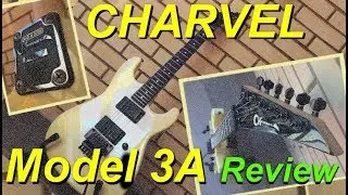 Charvel Model 3A Japan [Review]