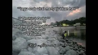 lagu arab viral menyejukkan hati
