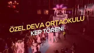 Özel Deva Ortaokulu Kep Töreni