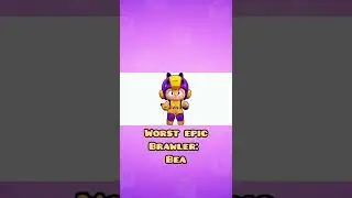 Worst brawler from each rarity in brawl stars 
