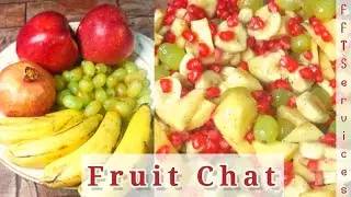 Simple Fruit Chat | How to make Fruit Chat at Home | FFT Service |