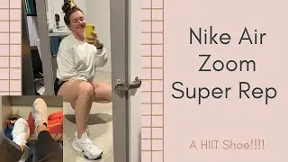 Nike Air Zoom Super Rep review! 🏃🏻‍♀️