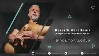 Birol Topaloğlu - Karardi Karadeniz & Horon Potpuri | Canlı Performans