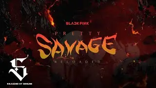 BLACKPINK - 'pretty savage' (Reloaded) Official Visualizer