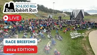 2024 Run Rabbit Run 100 Race Briefing
