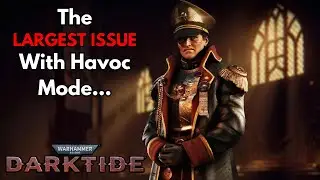 How Problematic IS Havoc Mode? (Warhammer 40k: Darktide)