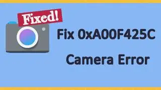 How to Fix  Camera Error 0xa00f424f 0x80131500 Camera Error Code 0xa00f4292