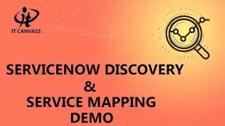 Servicenow Discovery & Servicenow Service Mapping Tutorial | Servicenow ITOM Training | IT Canvass