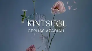 Cephas Azariah - Kintsugi [Official Audio]