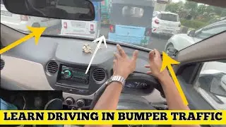How to drive a car in Bumper Traffic.! बम्पर ट्रैफिक में कार चलाने के टिप्स...