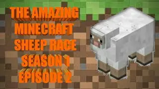 The Amazing Minecraft Sheep Race Season 1 Episode 2