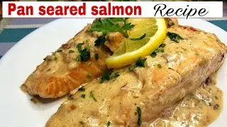 Pan seared salmon Recipe with lemon butter and creamy sauce/ Quick guide and easy way to cook.