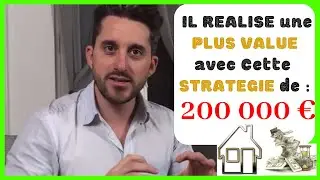 UNE PLUS VALUE IMMOBILIÈRE DE 200 000 EUROS  ! ! 😱