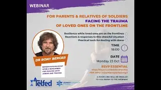 Relatives of Soldiers: Coping with stress & trauma with Dr Rony Bacher (23 October 2023)