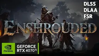 RTX 4070 Ti - Enshrouded