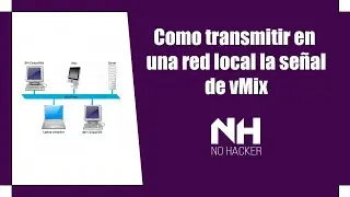Como Transmitir Señal en una Red Local con vMix - 2020!!!