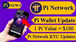 Pi Network Wallet Update | Pi Network Wallet Launch | Pi Network KYC Update | 1 Pi Price = $100 |