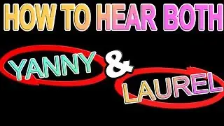 SOLVED: How To Hear Laurel or Yanny