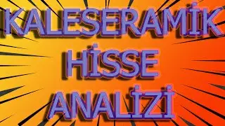 BİST 100 KALE SERAMİK HİSSE TEKNİK ANALİZ 