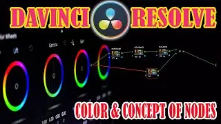 Color Page & Concept of Nodes in DaVinci Resolve [ Series 09] #davinciresolve