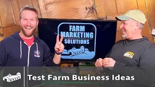 How To Test Farm Business Ideas (5 of 5)