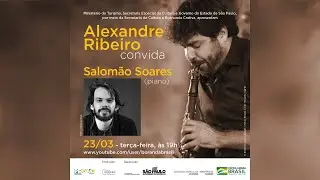 Alexandre Ribeiro CONVIDA Salomão Soares
