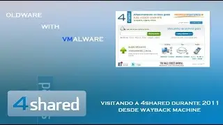 Visitando a 4Shared en 2011 desde Wayback Machine || Oldware With VMalware
