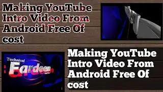 Make A Video Intro For Youtube ( Intro Kaise Banate Hai ) Intro Banana Seekhe Mobile Se Bilkul Free