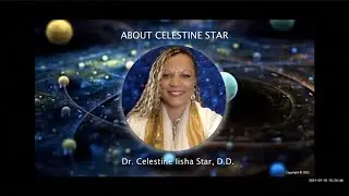 Dr. Celestine Star--Ambassador to the High Spiritual Council and the Galactic Star Federation Part 1