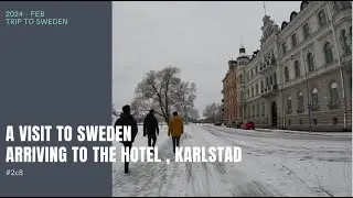 A visit to Sweden | Arriving to the hotel , Karlstad
