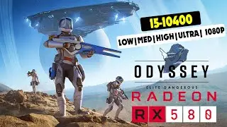 Elite Dangerous Odyssey | i5-10400 + RX 580 4gb | Benchmark | Low,Med,High,Ultra | 1080p