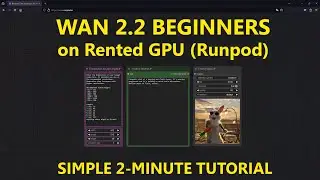 2-Minute Tutorial: WAN 2.2 BEGINNERS on Rented GPU (Runpod)