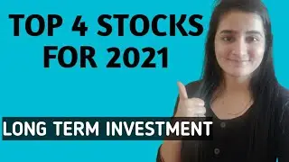 Top 4 Stocks for 2021| Stocks to Watch | Long Term Investment 2021