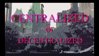 Decentralized Park - defining Centralized and Decentralized Systems