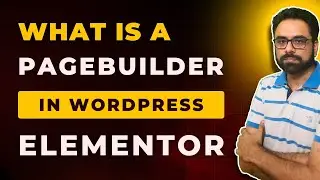 Best Free Page Builder For WordPress, Elementor - Installation & Basic Settings