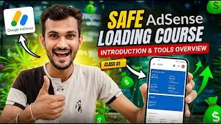 Safe AdSense Loading Course – Introduction & Tools Overview (Class 1)