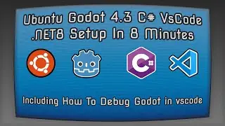 Setup Godot 4.3 C# In Ubuntu Linux With Visual Studio Code .NET8 in 8 minutes | 2024 | 2025 | Debug