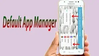 Default App Manager | How To Change Default Browser | Default Launcher And Default Home Screen