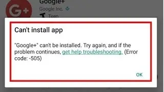 Fix Can't install app | Error code 505 in Google Play Store