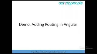 Routing in Angular - Webinar - SpringPeople