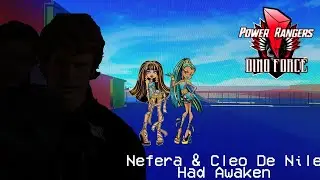 Power Rangers Dino Force: Nefera & Cleo De Nile Had Awaken