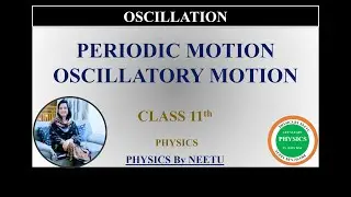 Periodic Motion  | Oscillatory Motion | Class 11 Physics Oscillation