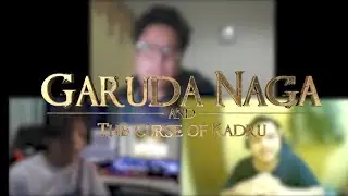 Garuda Naga and the Curse of Kadru - BEHIND THE SCENES