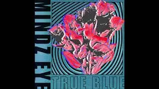 Mindz Eye - True Blue 2020 (Full EP)