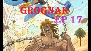 Grognak Ep 17